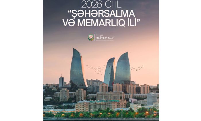 Sərəncam imzalandı: 2026-cı il Şəhərsalma və Memarlıq İli olacaq