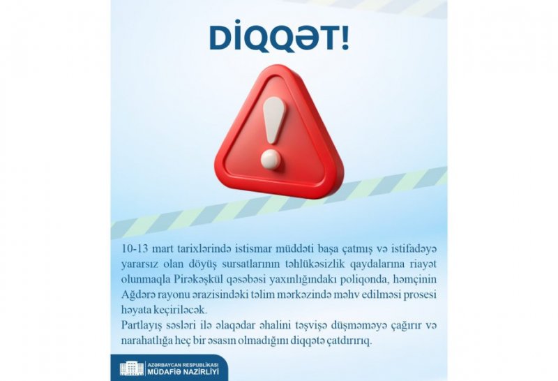 İstismar müddəti başa çatmış sursatlar təhlükəsizlik qaydalarına uyğun məhv olunacaq