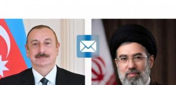   President Ilham Aliyev congratulates Mojtaba Khamenei on his appointment as Iran's Supreme Leader  