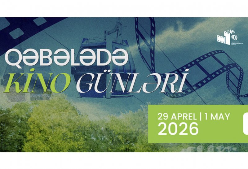 “Qəbələdə kino günləri” keçiriləcək