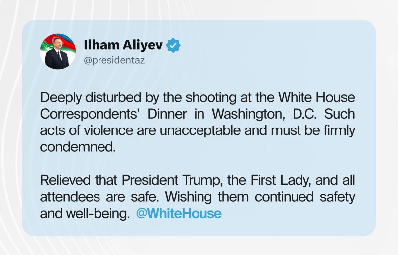 2026/04/17771-1777218787.jpg + President Ilham Aliyev: I am deeply disturbed by the shooting in Washington News about - President Ilham Aliyev: I am deeply disturbed by the shooting in Washington