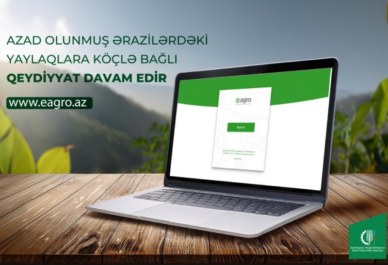 Fermerlərin azad olunmuş ərazilərdəki yaylaqlara köçlə bağlı qeydiyyatı davam edir