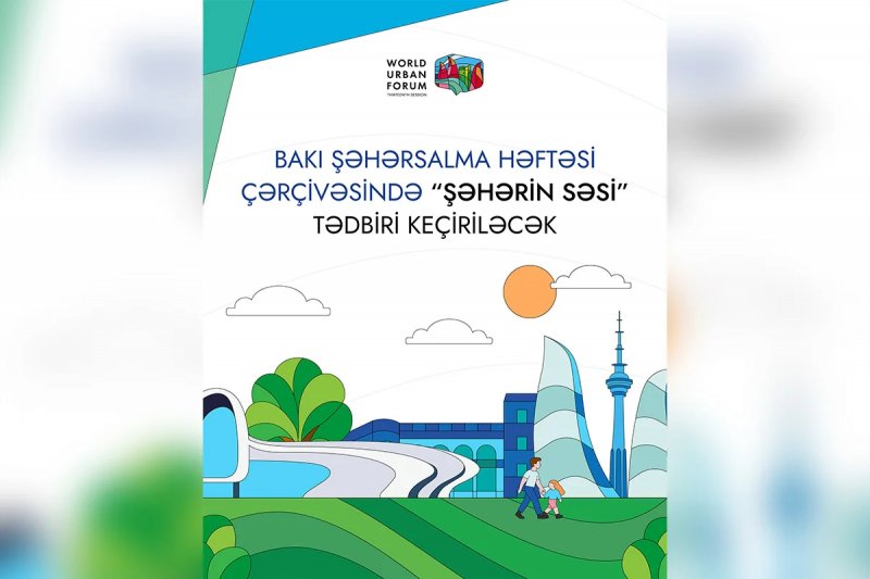 WUF13 çərçivəsində “Şəhərin səsi” adlı tədbir təşkil olunacaq