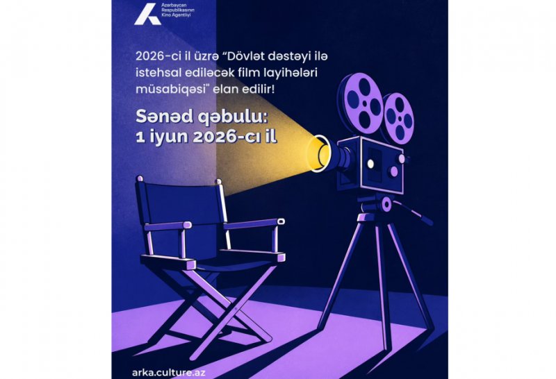 ARKA 2026-cı il üzrə film layihələri müsabiqəsi elan edib