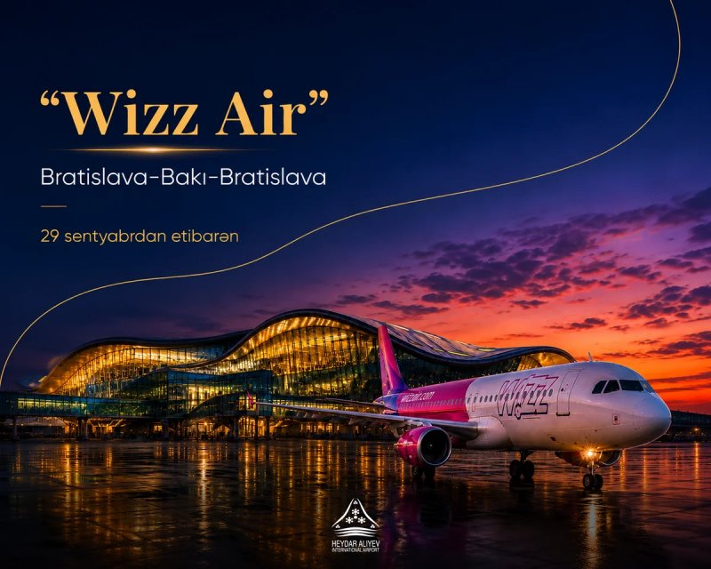 Wizz Air sentyabrda Bratislava-Bakı-Bratislava marşrutu üzrə birbaşa reyslərə başlayacaq